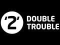 Double Trouble ���������� ����������� �� ����� ������� ������ ������ � �����������